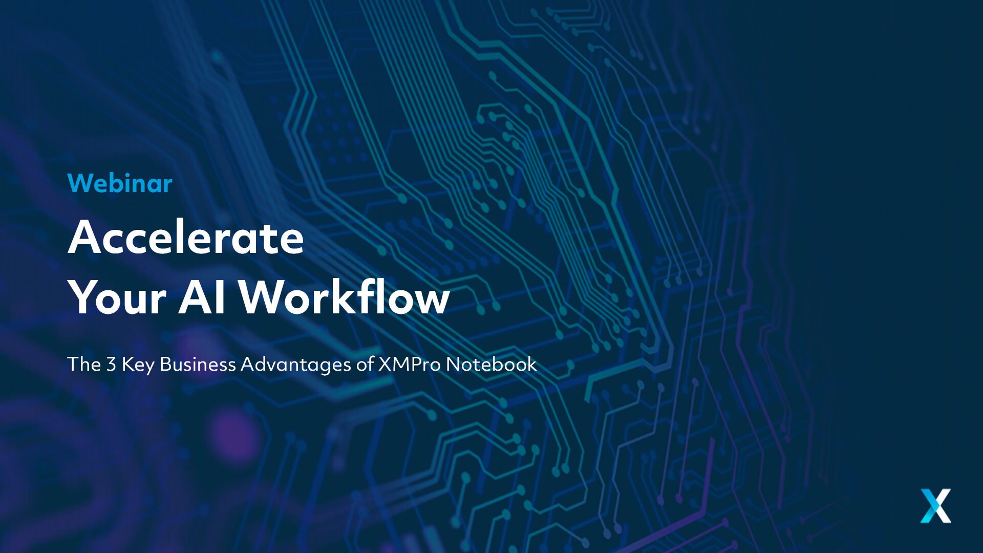Accelerate Your AI Workflow: The 3 Key Business Advantages of XMPro Notebook