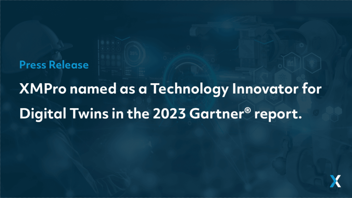 XMPro named as a Technology Innovator for Digital Twins in the 2023 Gartner® report.