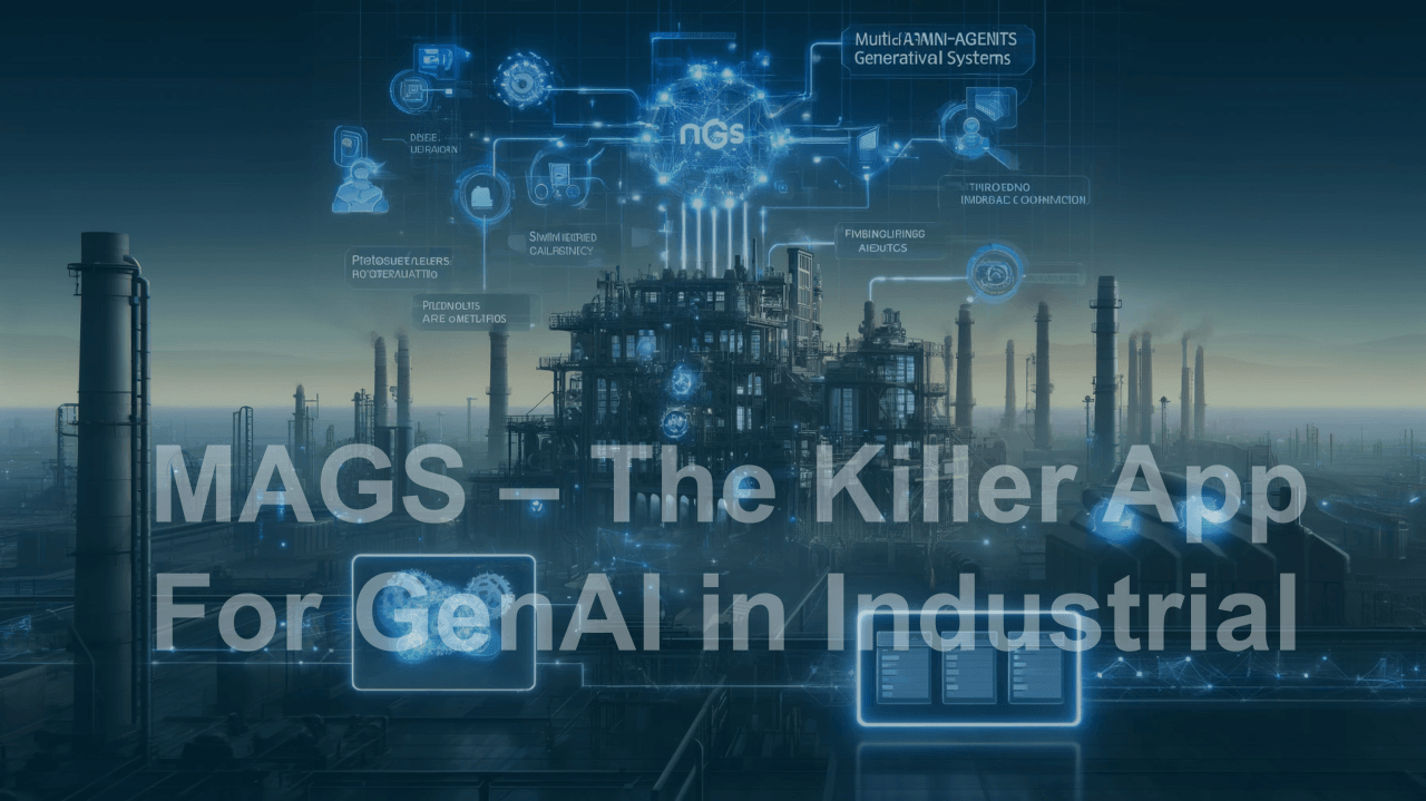 MAGS: The Killer App for Generative AI in Industrial Applications