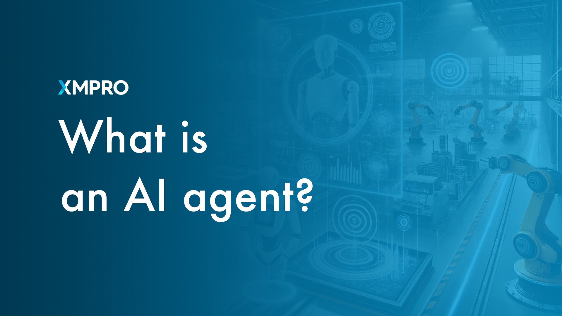What is an AI agent — XMPro