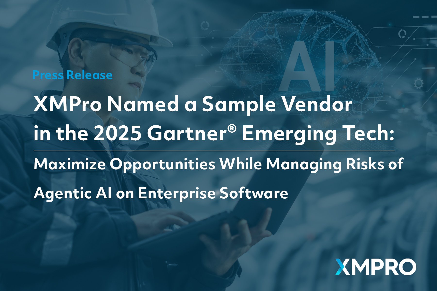 XMPro Named an Example Vendor in the 2025 Gartner ® Emerging Tech: Maximize Opportunities While Managing Risks of Agentic AI on Enterprise Software