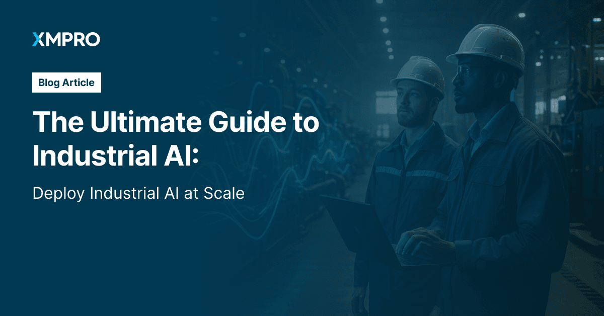 The Ultimate Guide to Industrial AI: Doing It Right at Scale