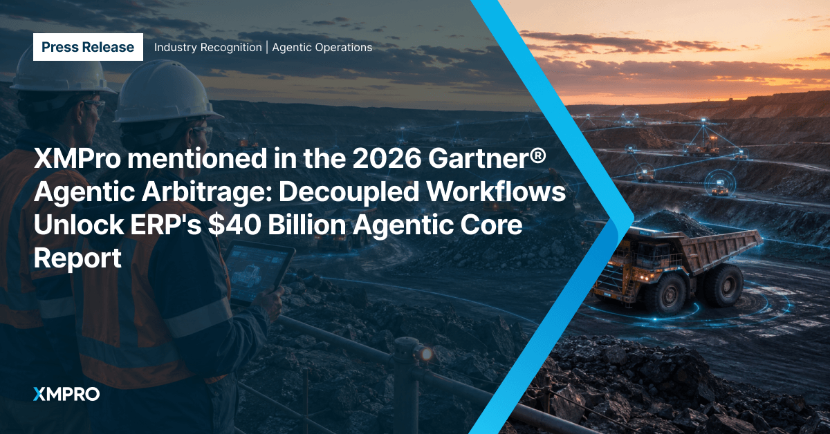 XMPro recognition in Agentic Arbitrage: Decoupled Workflows Unlock ERP's $40 Billion Agentic Core