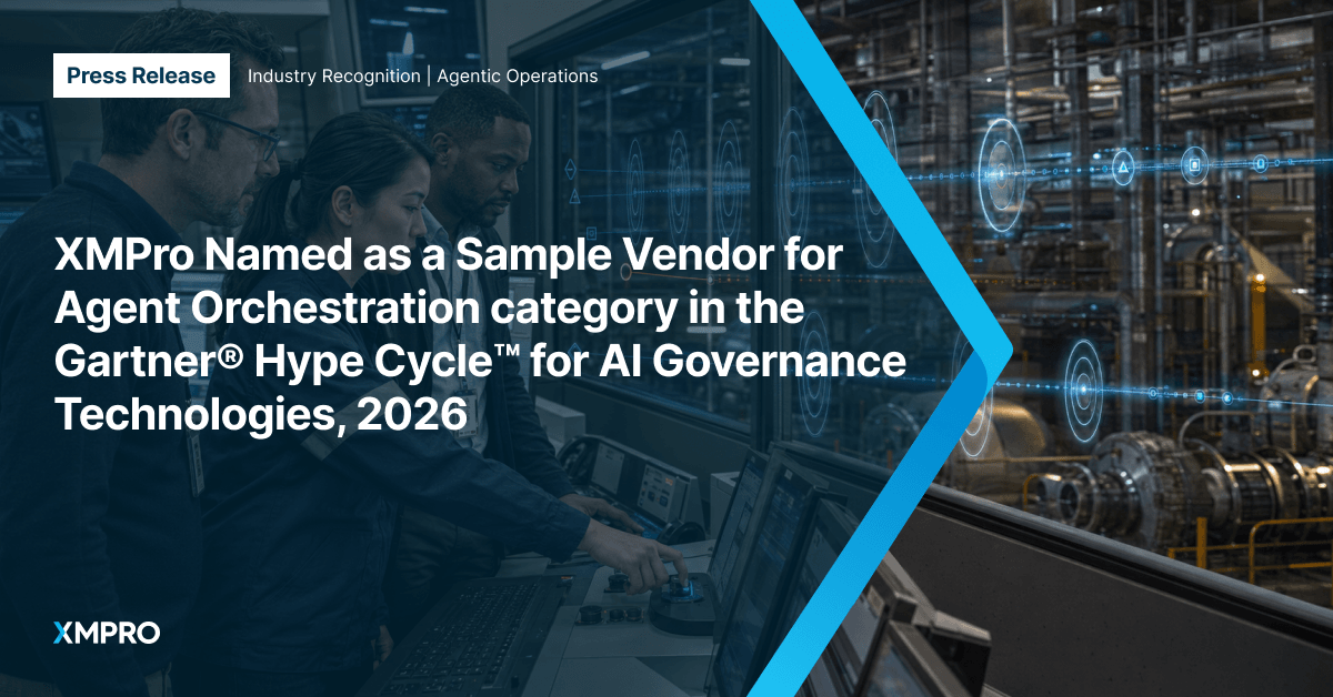 XMPro Named as a Sample Vendor for Agent Orchestration category in the Gartner® Hype Cycle™ for AI Governance Technologies, 2026
