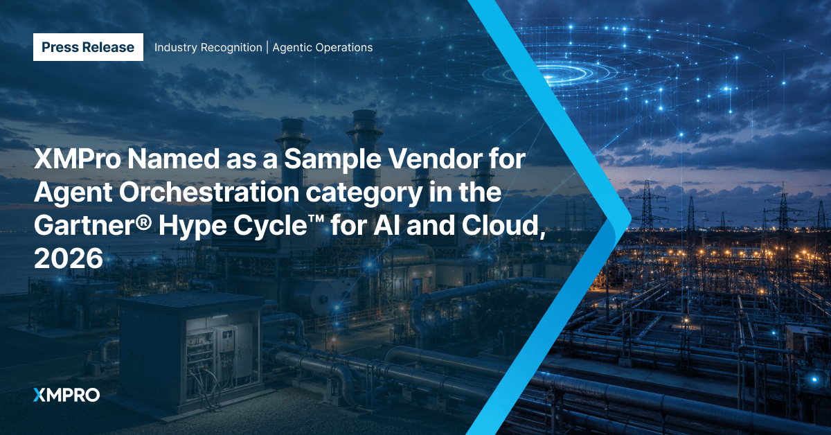 XMPro Named as a Sample Vendor for Agent Orchestration category in the Gartner® Hype Cycle™ for AI and Cloud, 2026