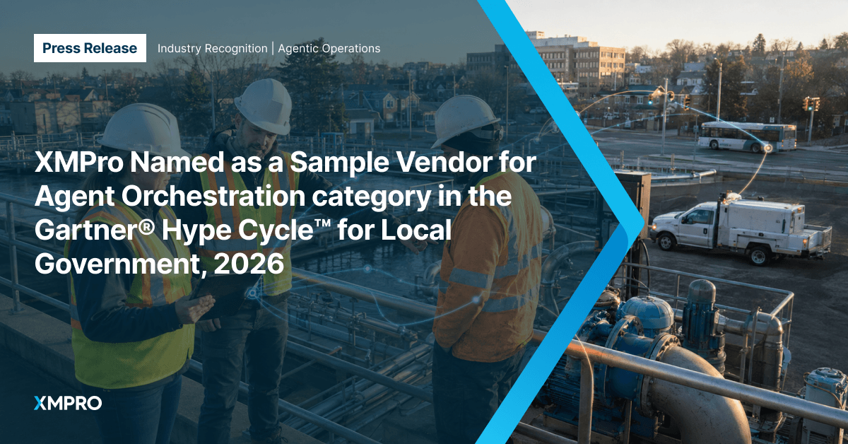 XMPro Named as a Sample Vendor for Agent Orchestration category in the Gartner® Hype Cycle™ for Local Government, 2026