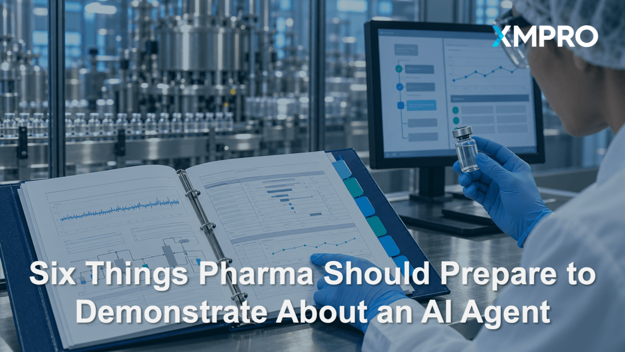 Six Things Pharma Should Prepare to Demonstrate About an AI Agent